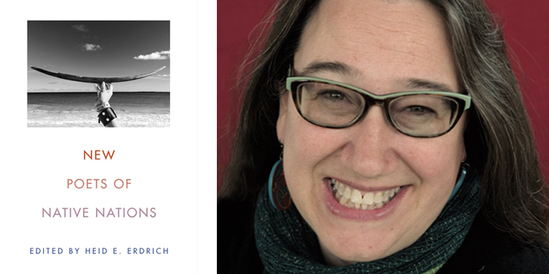 Heid E. Erdrich: Everyday Native Presence